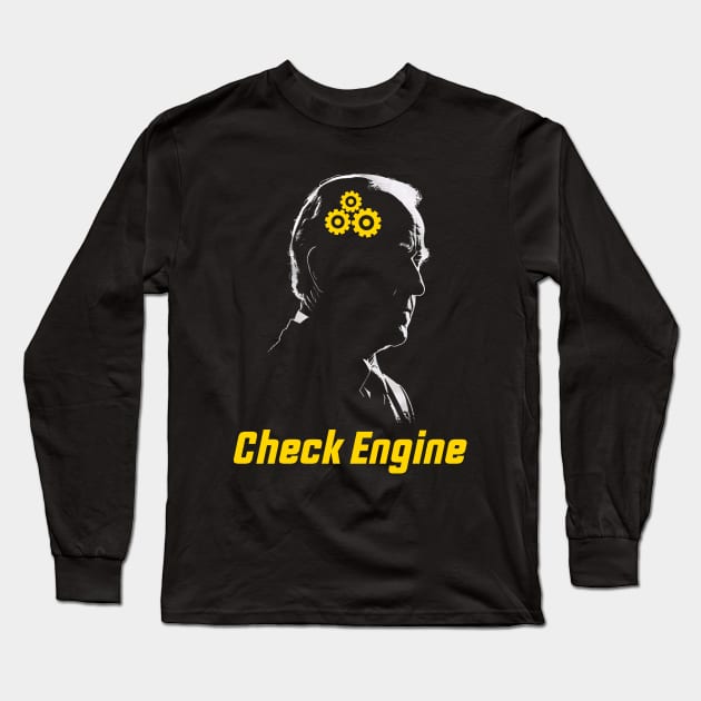 Joe Biden Check Engine Funny Political Joke Long Sleeve T-Shirt by Atelier Djeka